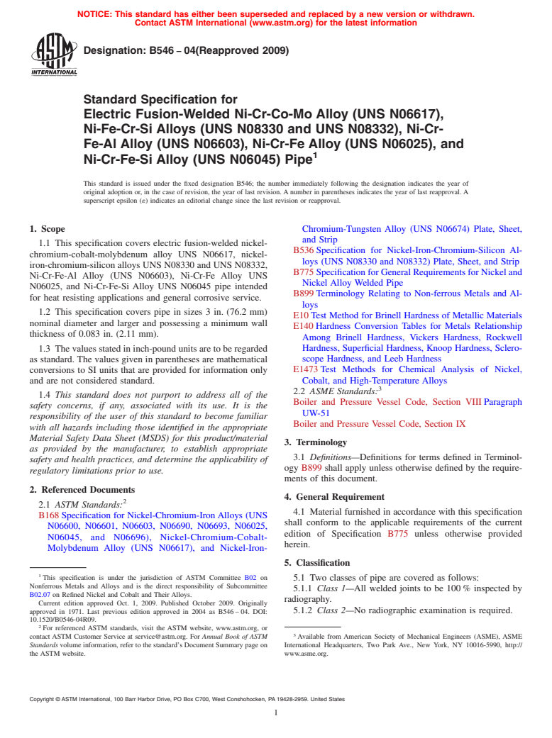 ASTM B546-04(2009) - Standard Specification for Electric Fusion-Welded Ni-Cr-Co-Mo Alloy (UNS N06617), Ni-Fe-Cr-Si Alloys (UNS N08330 and UNS N08332), Ni-Cr-Fe-Al Alloy (UNS N06603), Ni-Cr-Fe Alloy (UNS N06025), and Ni-Cr-Fe-Si Alloy (UNS N06045) Pipe