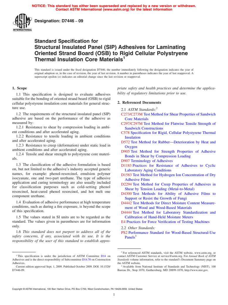 ASTM D7446-09 - Standard Specification for Structural Insulated Panel (SIP) Adhesives for Laminating Oriented    Strand Board (OSB) to Rigid Cellular Polystryene Thermal Insulation Core   Materials