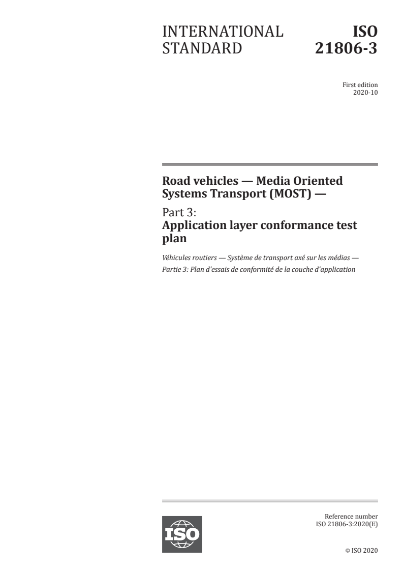 ISO 21806-3:2020 ISO 21806-3:2020 - Road vehicles — Media Oriented Systems Transport (MOST) — Part 3: Application layer conformance test plan
Released:10/21/2020