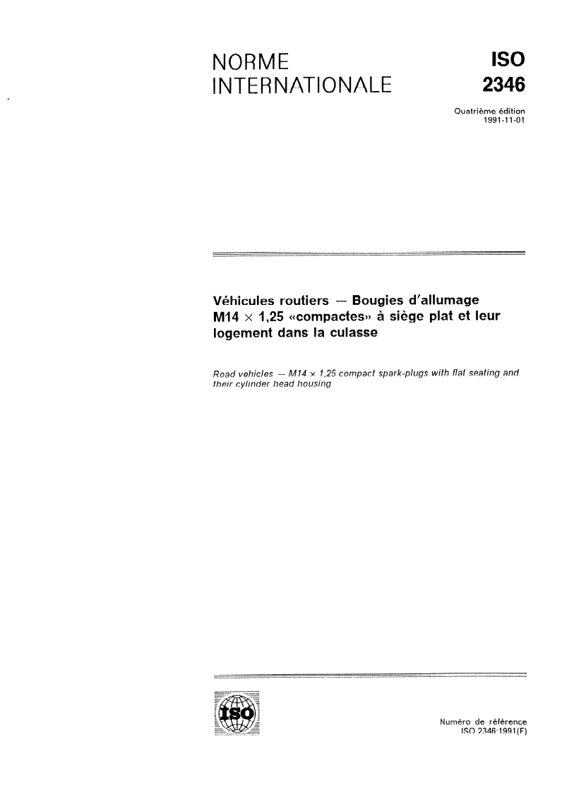 ISO 2346:1991 ISO 2346:1991 - Véhicules routiers — Bougies d'allumage M14 x 1,25 "compactes" à siège plat et leur logement dans la culasse
Released:10/24/1991