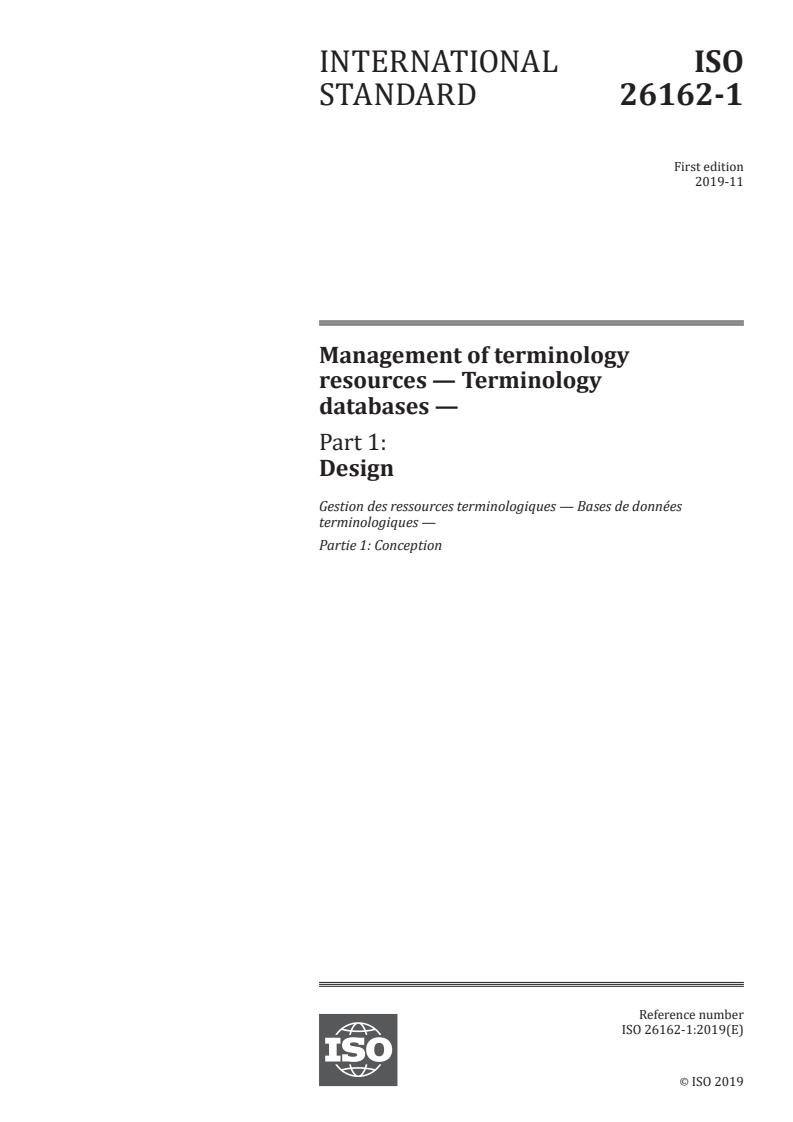 ISO 26162-1:2019 - Management of terminology resources — Terminology databases — Part 1: Design
Released:11/12/2019