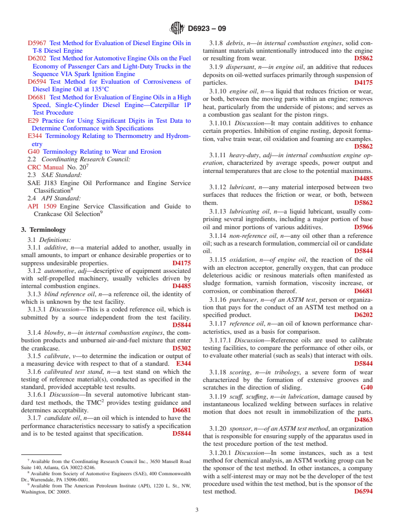 ASTM D6923-09 - Standard Test Method for Evaluation of Engine Oils in a High Speed, Single-Cylinder Diesel Engine&#8212;Caterpillar 1R Test Procedure