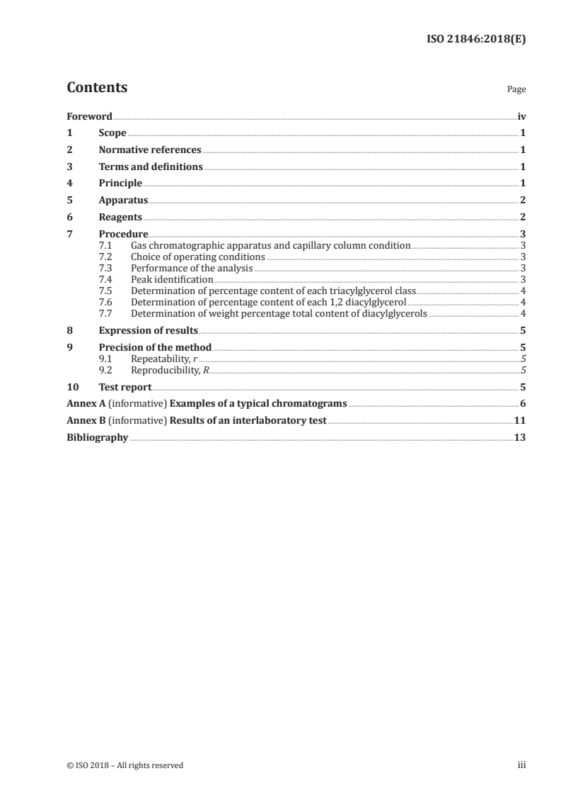 ISO 21846:2018 - Vegetable fats and oils — Determination of composition of triacylglycerols and composition and content of diacylglycerols by capillary gas chromatography
Released:8/7/2018