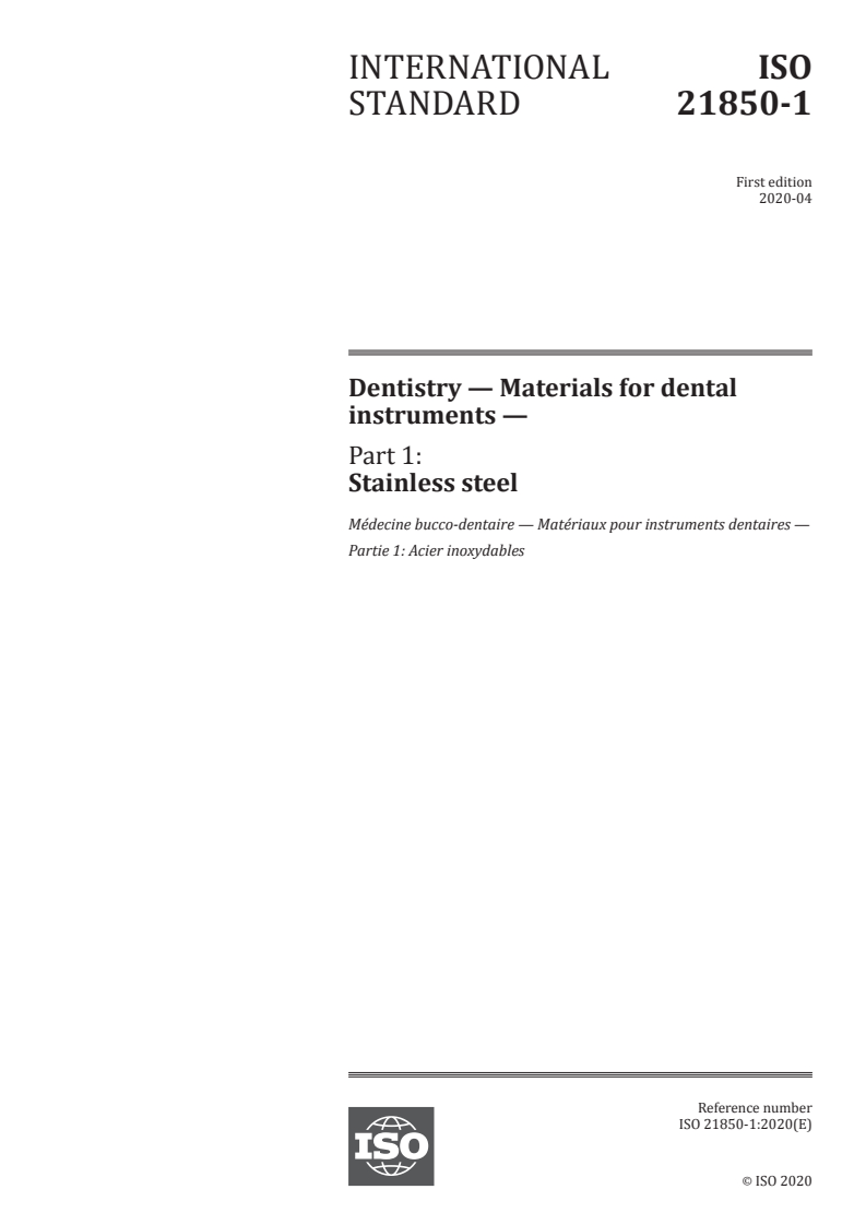 ISO 21850-1:2020 - Dentistry — Materials for dental instruments — Part 1: Stainless steel
Released:4/30/2020