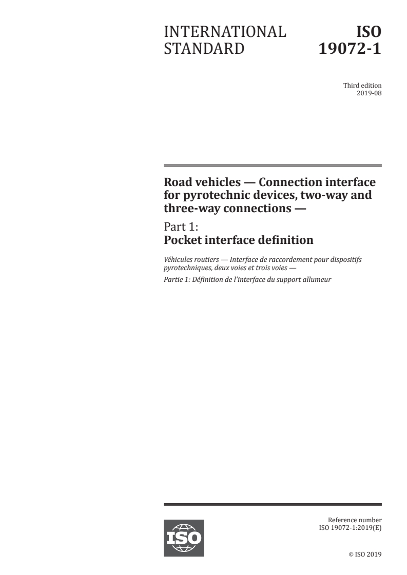 ISO 19072-1:2019 - Road vehicles — Connection interface for pyrotechnic devices, two-way and three-way connections — Part 1: Pocket interface definition
Released:7/29/2019