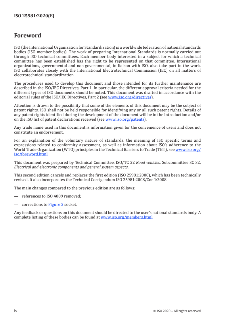 ISO 25981:2020 ISO 25981:2020 - Road vehicles — Connectors for the electrical connection of towing and towed vehicles — Connectors for electronically monitored charging systems with 12 V or 24 V nominal supply voltage
Released:7/10/2020 - Page 4 preview
