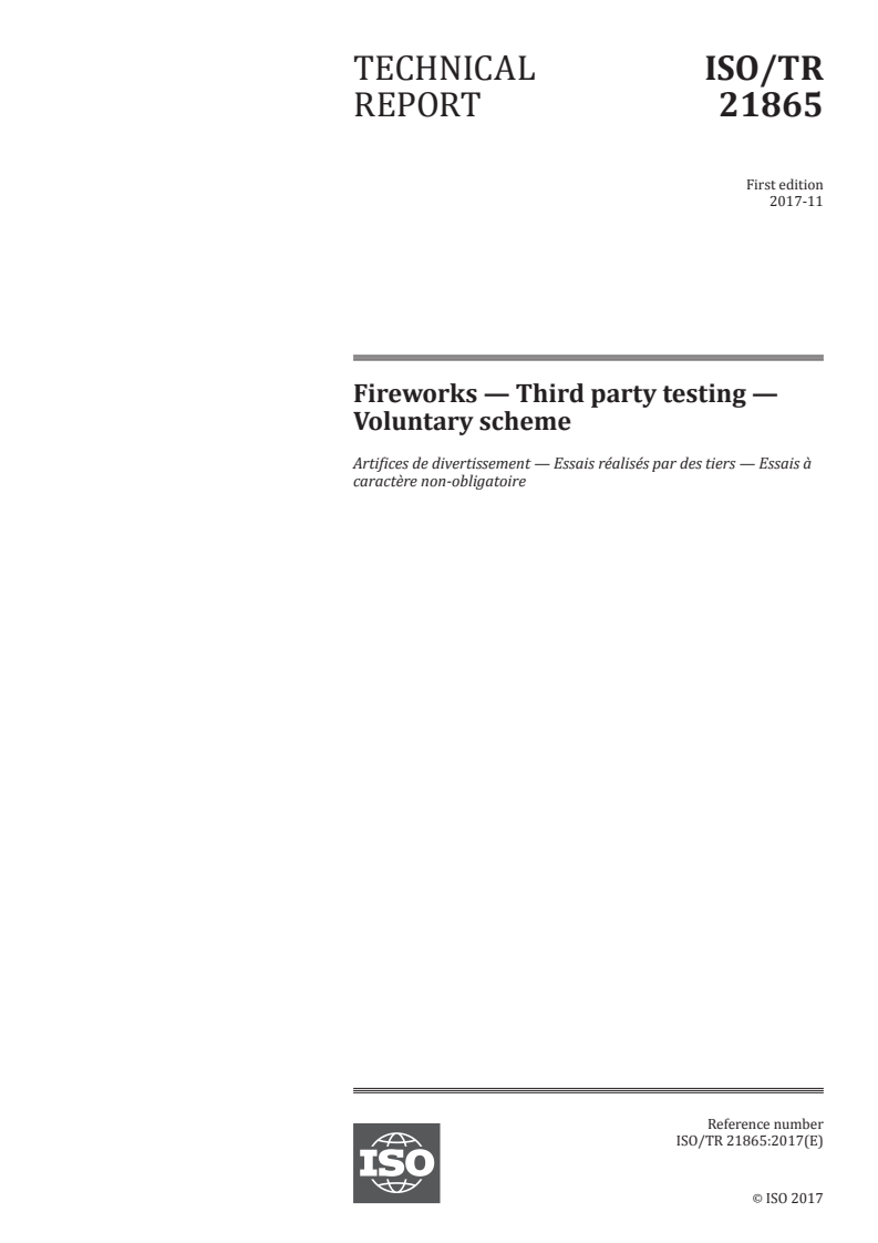 ISO/TR 21865:2017 - Fireworks — Third party testing — Voluntary scheme
Released:10/27/2017