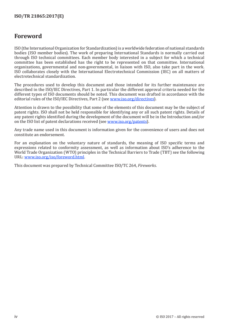 ISO/TR 21865:2017 ISO/TR 21865:2017 - Fireworks — Third party testing — Voluntary scheme
Released:10/27/2017 - Page 4 preview