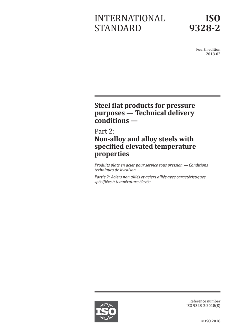 ISO 9328-2:2018 - Steel flat products for pressure purposes — Technical delivery conditions — Part 2: Non-alloy and alloy steels with specified elevated temperature properties
Released:2/1/2018