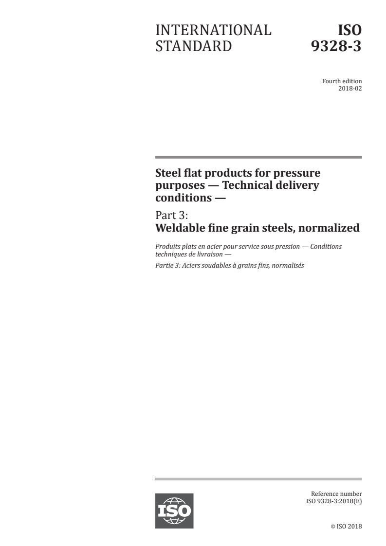 ISO 9328-3:2018 - Steel flat products for pressure purposes — Technical delivery conditions — Part 3: Weldable fine grain steels, normalized
Released:2/1/2018