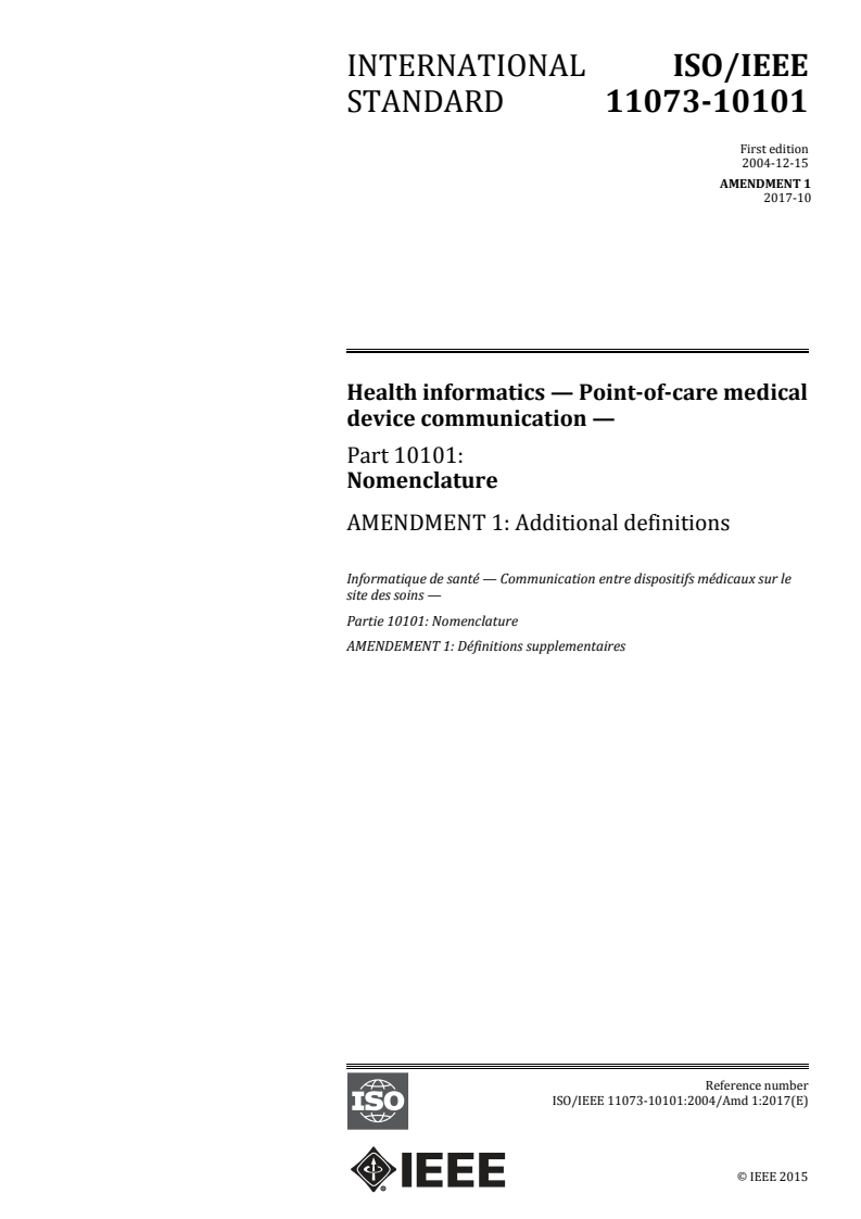 ISO/IEEE 11073-10101:2004/Amd 1:2017 - Health informatics — Point-of-care medical device communication — Part 10101: Nomenclature — Amendment 1: Additional definitions
Released:10/10/2017
