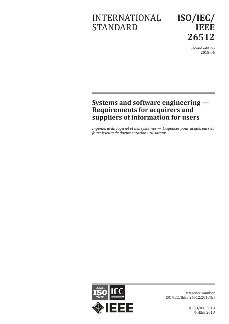 ISO/IEC/IEEE 26512:2018 - Systems and software engineering — Requirements for acquirers and suppliers of information for users
Released:6/6/2018