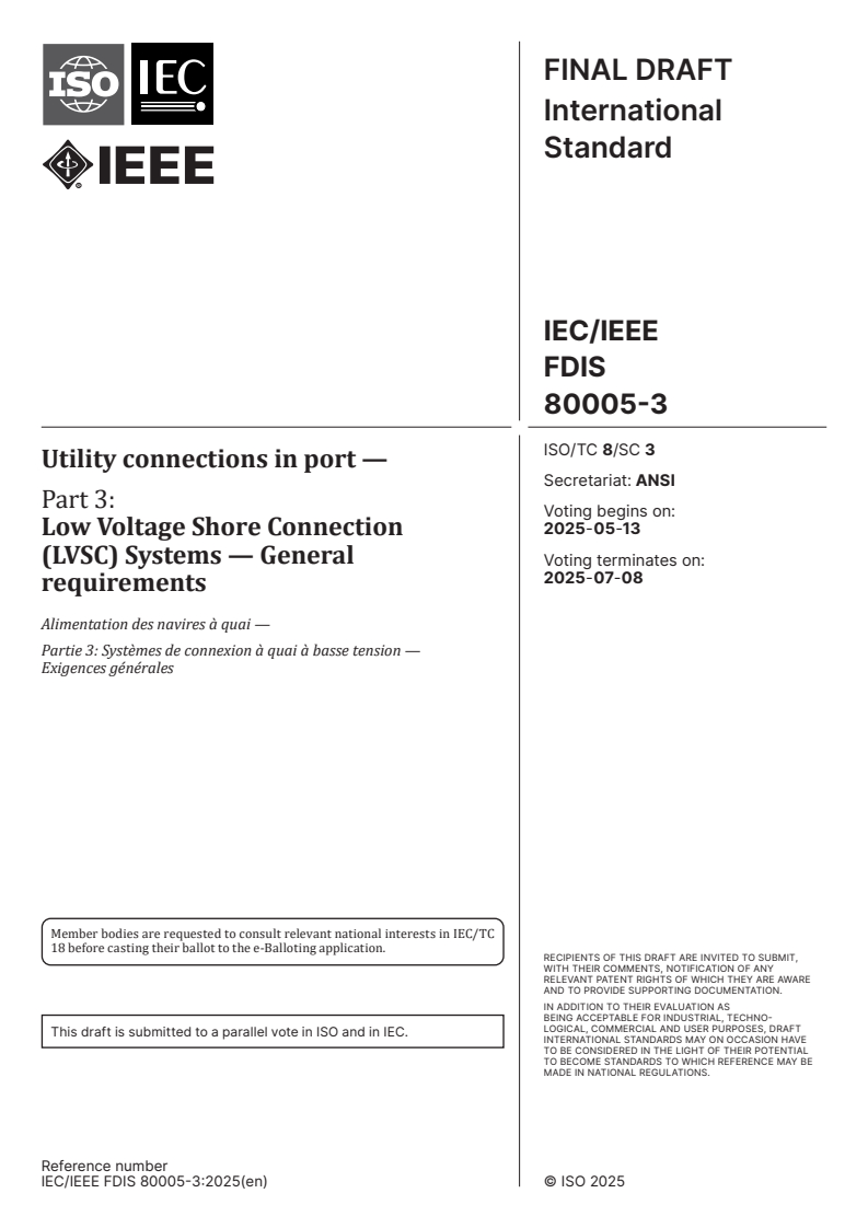 IEC/IEEE FDIS 80005-3 - Utility connections in port — Part 3: Low Voltage Shore Connection (LVSC) Systems — General requirements
Released:12. 05. 2025