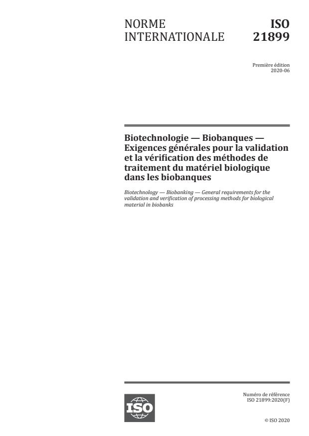 ISO 21899:2020 - Biotechnologie -- Biobanques -- Exigences générales pour la validation et la vérification des méthodes de traitement du matériel biologique dans les biobanques
