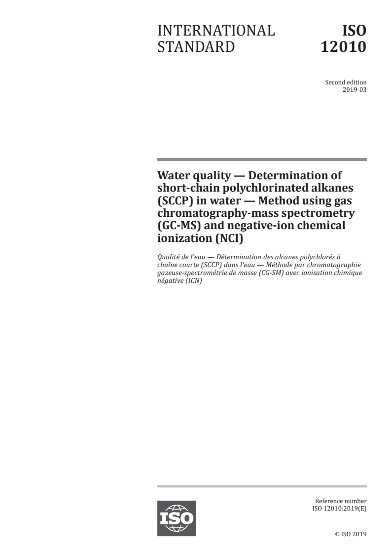 ISO 12010:2019 - Water quality — Determination of short-chain polychlorinated alkanes (SCCP) in water — Method using gas chromatography-mass spectrometry (GC-MS) and negative-ion chemical ionization (NCI)
Released:1. 03. 2019