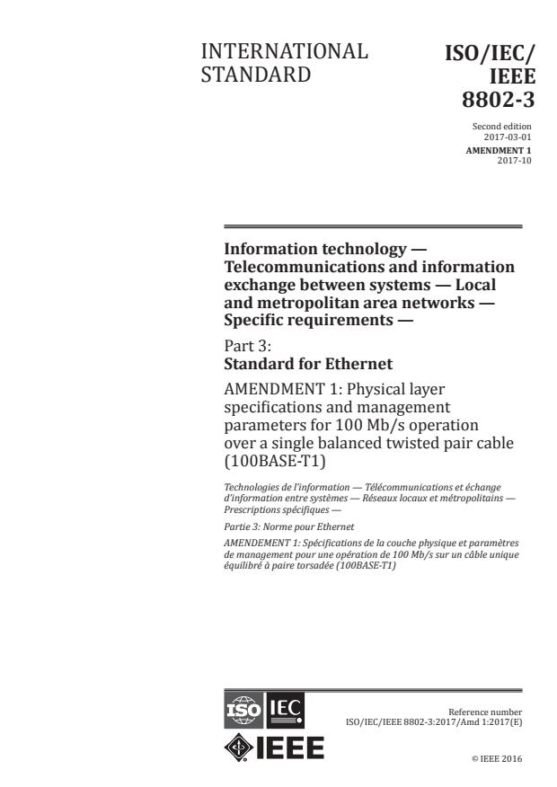 ISO/IEC/IEEE 8802-3:2017/Amd 1:2017 - Physical layer specifications and management parameters for 100 Mb/s operation over a single balanced twisted pair cable (100BASE-T1)