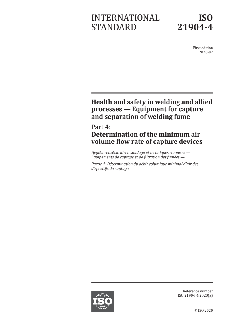 ISO 21904-4:2020 - Health and safety in welding and allied processes — Equipment for capture and separation of welding fume — Part 4: Determination of the minimum air volume flow rate of capture devices
Released:2/21/2020