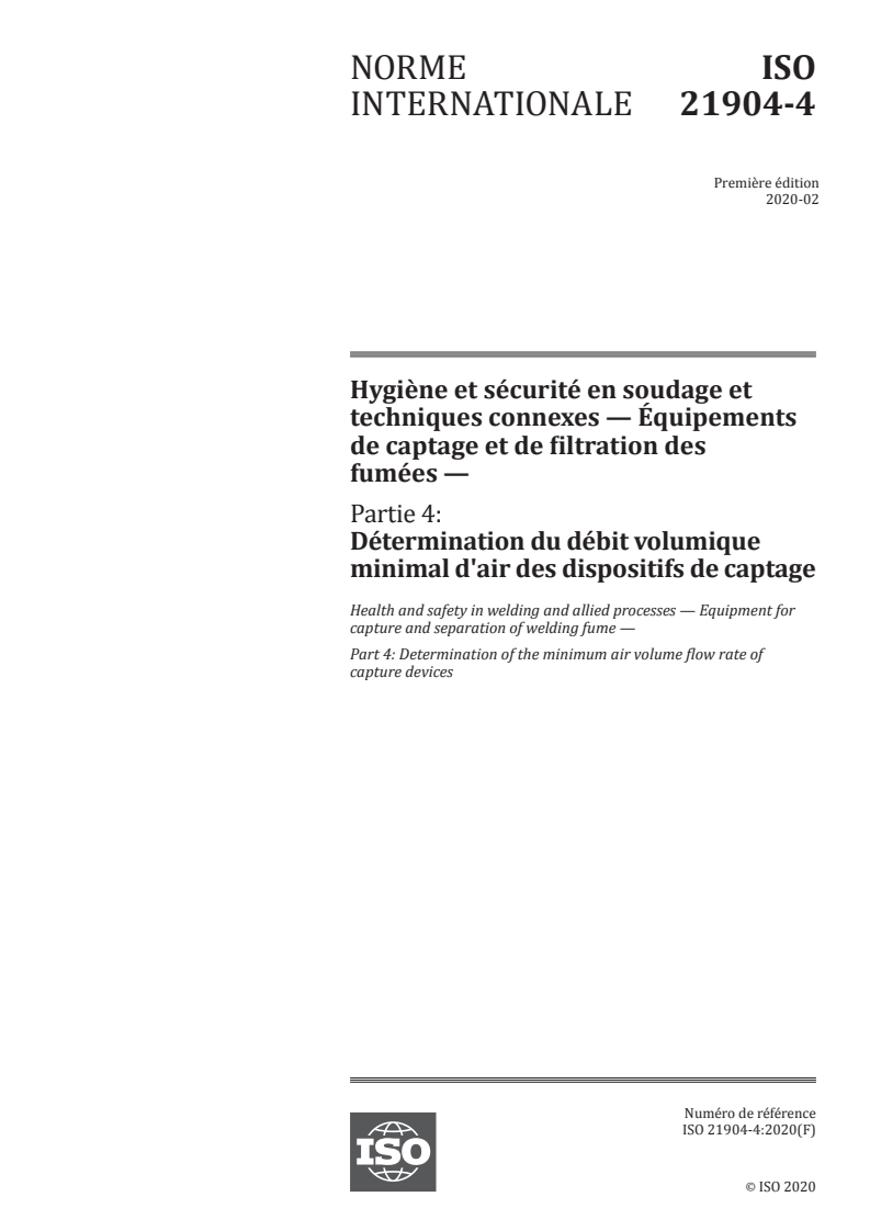 ISO 21904-4:2020 - Hygiène et sécurité en soudage et techniques connexes — Équipements de captage et de filtration des fumées — Partie 4: Détermination du débit volumique minimal d'air des dispositifs de captage
Released:2/21/2020