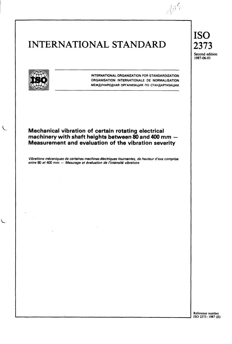 ISO 2373:1987 - Mechanical vibration of certain rotating electrical machinery with shaft heights between 80 and 400 mm — Measurement and evaluation of the vibration severity
Released:6/18/1987