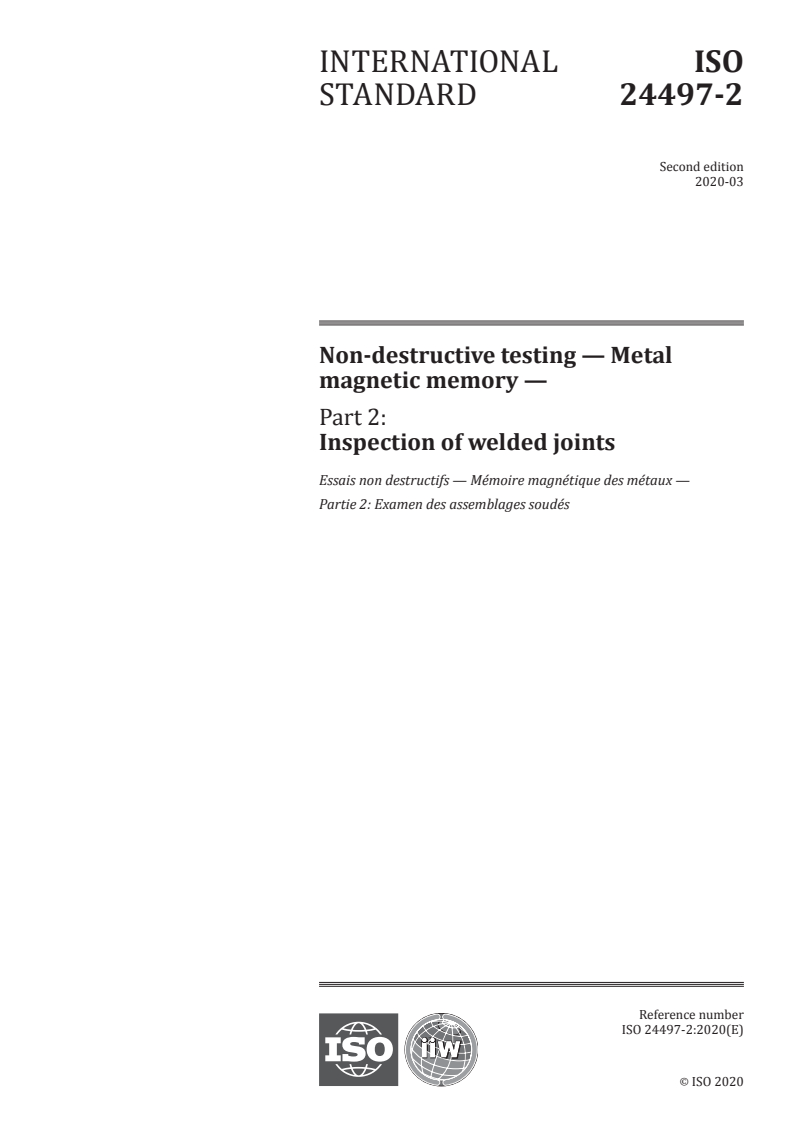 ISO 24497-2:2020 - Non-destructive testing — Metal magnetic memory — Part 2: Inspection of welded joints
Released:3/11/2020