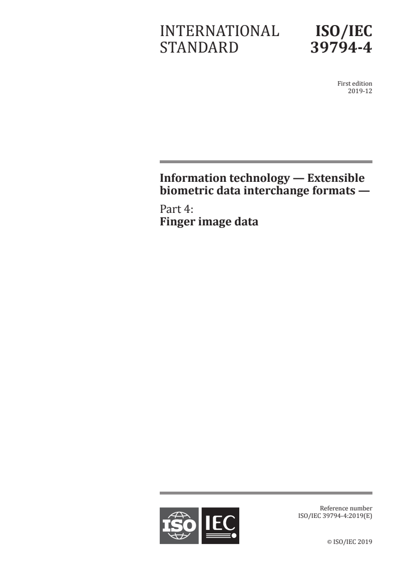 ISO/IEC 39794-4:2019 - Information technology — Extensible biometric data interchange formats — Part 4: Finger image data
Released:12/20/2019