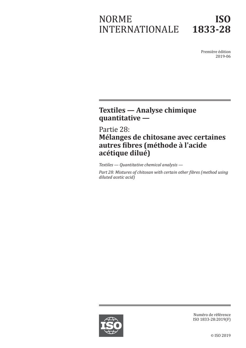 ISO 1833-28:2019 - Textiles — Analyse chimique quantitative — Partie 28: Mélanges de chitosane avec certaines autres fibres (méthode à l'acide acétique dilué)
Released:6/5/2019