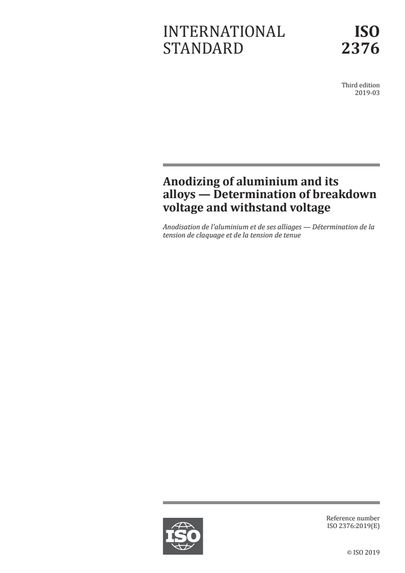 ISO 2376:2019 - Anodizing of aluminium and its alloys — Determination of breakdown voltage and withstand voltage
Released:3/6/2019