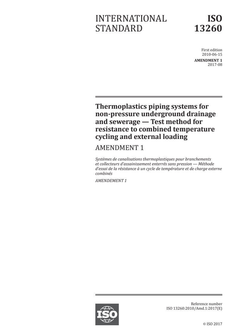 ISO 13260:2010/Amd 1:2017 - Thermoplastics piping systems for non-pressure underground drainage and sewerage — Test method for resistance to combined temperature cycling and external loading — Amendment 1
Released:8/11/2017