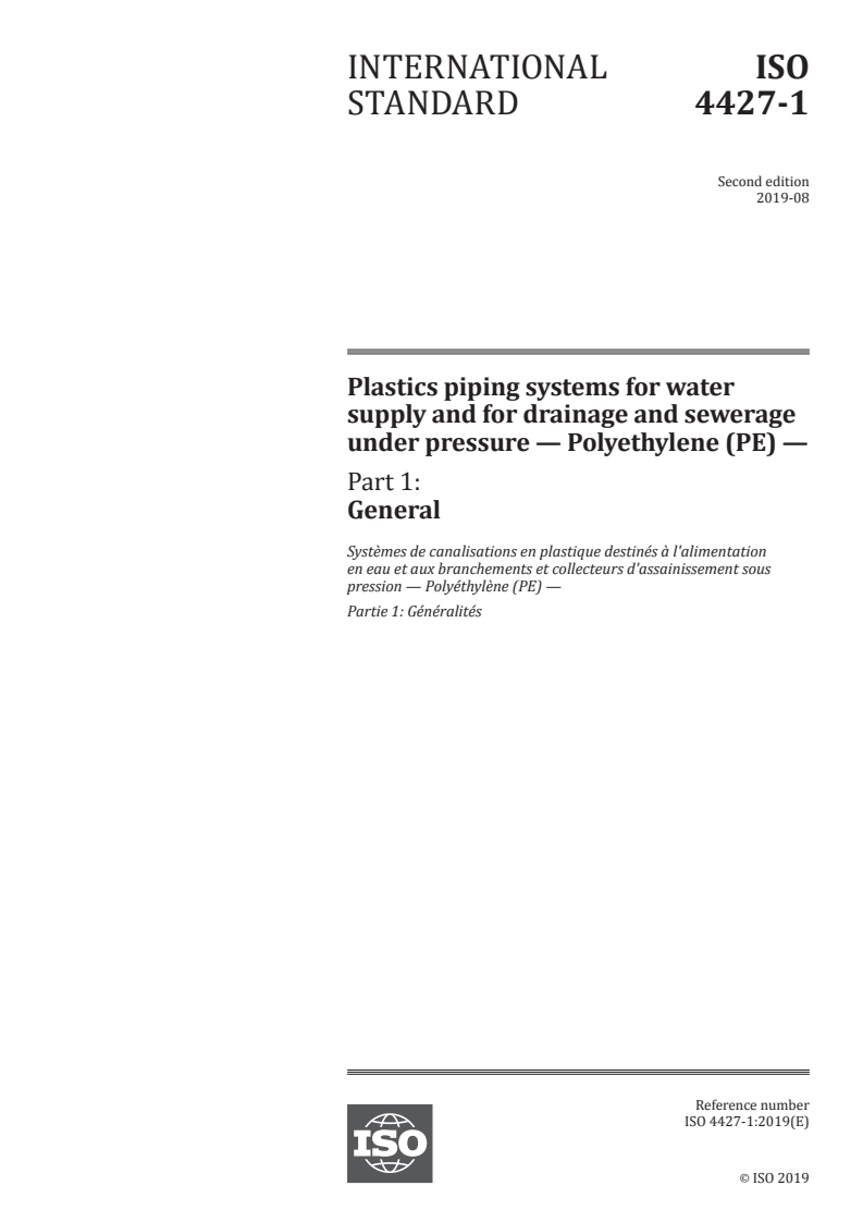 ISO 4427-1:2019 - Plastics piping systems for water supply and for drainage and sewerage under pressure — Polyethylene (PE) — Part 1: General
Released:8/6/2019