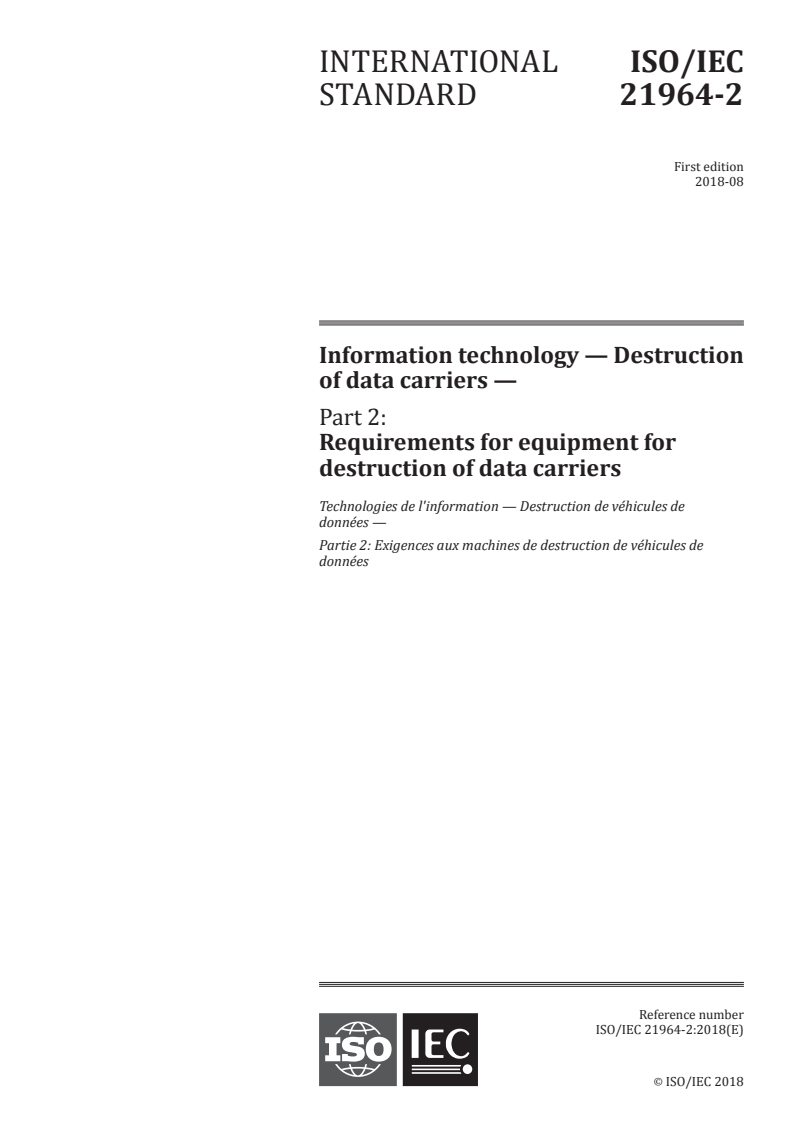 ISO/IEC 21964-2:2018 - Information technology — Destruction of data carriers — Part 2: Requirements for equipment for destruction of data carriers
Released:7/30/2018
