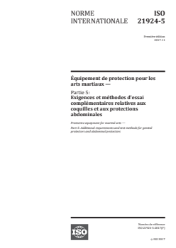 ISO 21924-5:2017 - Équipement de protection pour les arts martiaux — Partie 5: Exigences et méthodes d'essai complémentaires relatives aux coquilles et aux protections abdominales
Released:12/18/2017 - Page 1 preview
