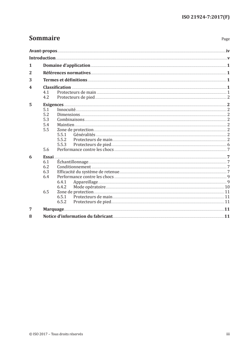 ISO 21924-7:2017 - Équipement de protection pour les arts martiaux — Partie 7: Exigences et méthodes d'essai complémentaires pour protecteurs de main et pied
Released:12/18/2017