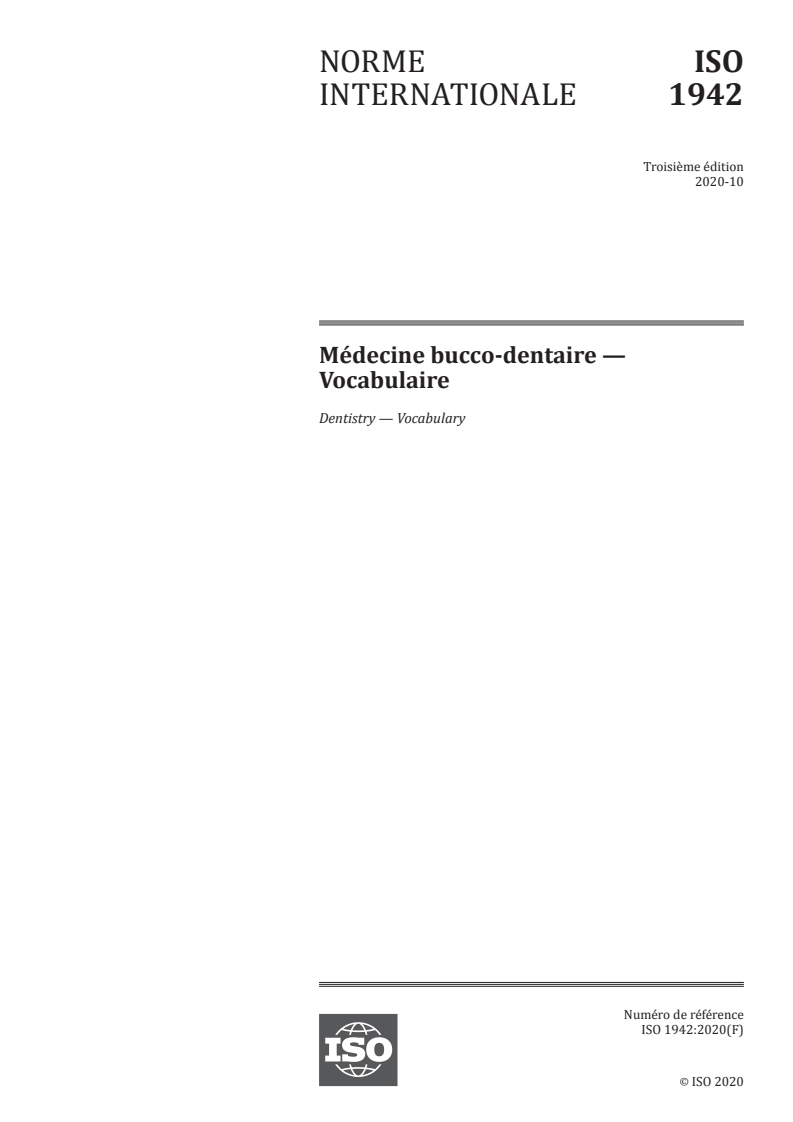 ISO 1942:2020 ISO 1942:2020 - Médecine bucco-dentaire — Vocabulaire
Released:10/20/2020