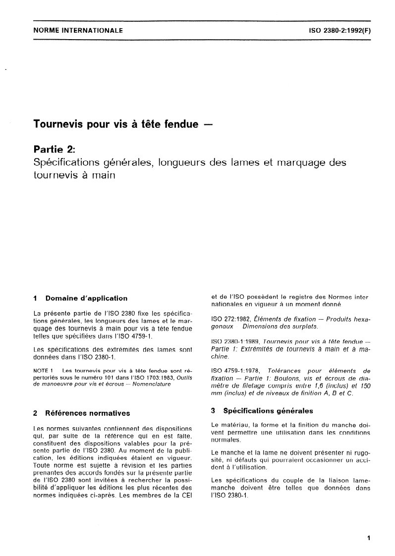 ISO 2380-2:1992 - Tournevis pour vis à tête fendue — Partie 2: Spécifications générales, longueurs des lames et marquage des tournevis à main
Released:3/5/1992