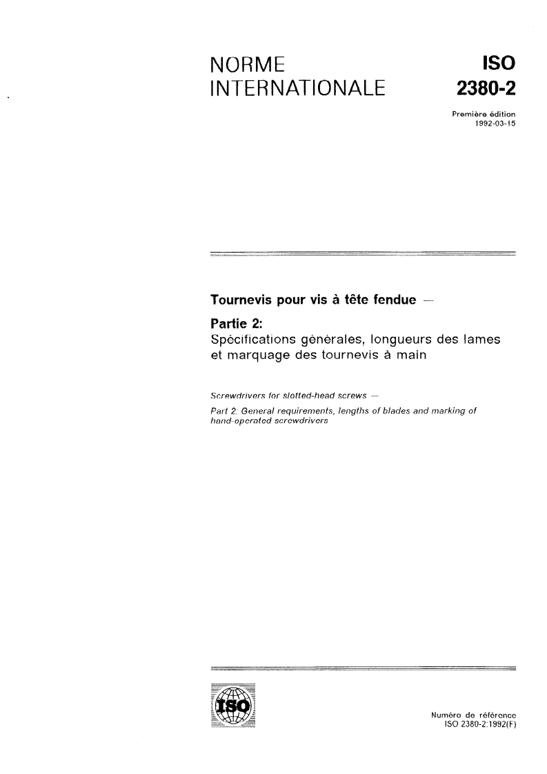 ISO 2380-2:1992 - Tournevis pour vis à tête fendue — Partie 2: Spécifications générales, longueurs des lames et marquage des tournevis à main
Released:3/5/1992