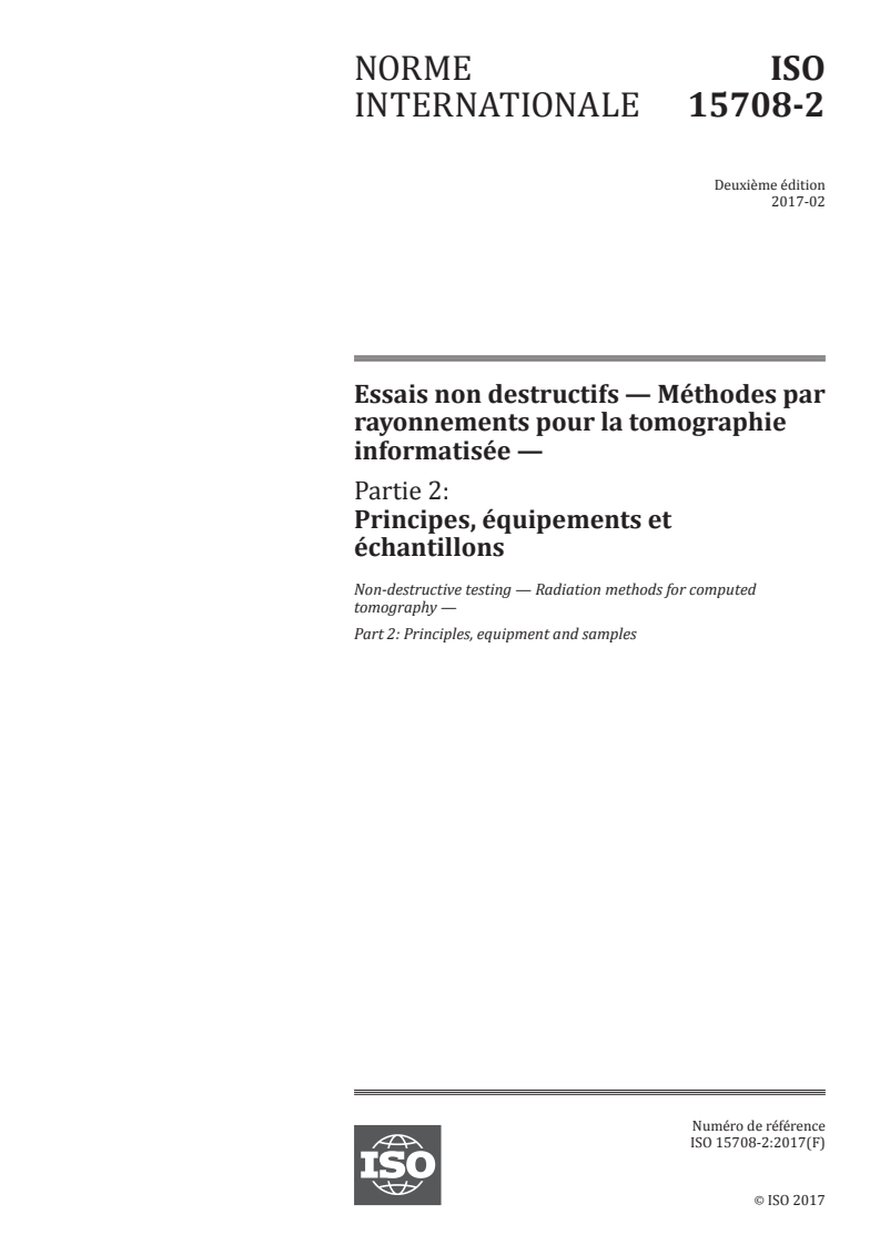 ISO 15708-2:2017 - Essais non destructifs — Méthodes par rayonnements pour la tomographie informatisée — Partie 2: Principes, équipements et échantillons
Released:4/17/2019