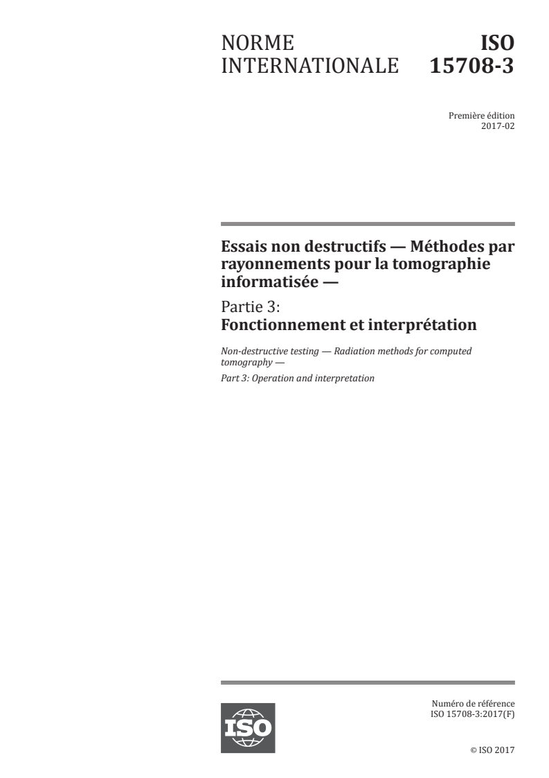 ISO 15708-3:2017 - Essais non destructifs — Méthodes par rayonnements pour la tomographie informatisée — Partie 3: Fonctionnement et interprétation
Released:4/17/2019