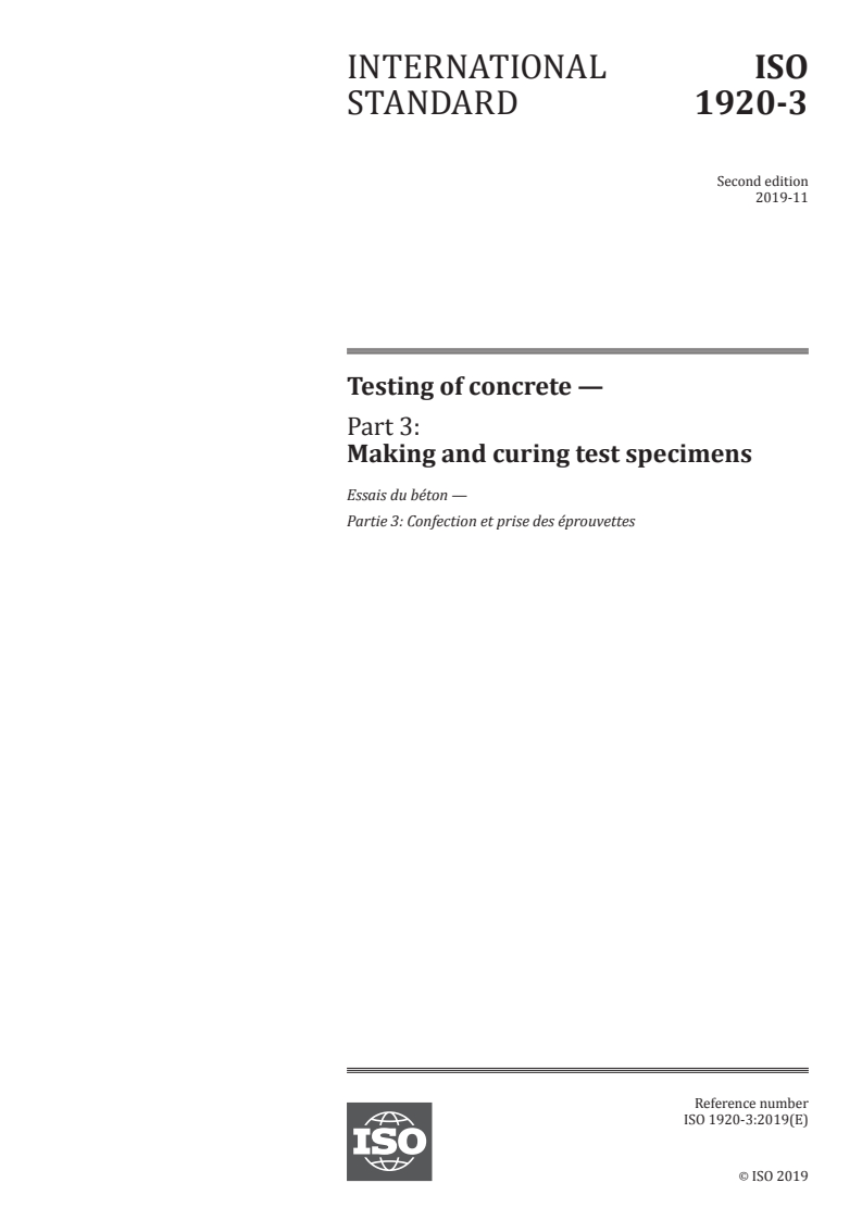 ISO 1920-3:2019 - Testing of concrete — Part 3: Making and curing test specimens
Released:11/20/2019