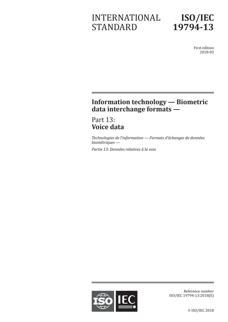 ISO/IEC 19794-13:2018 - Information technology — Biometric data interchange formats — Part 13: Voice data
Released:2/23/2018