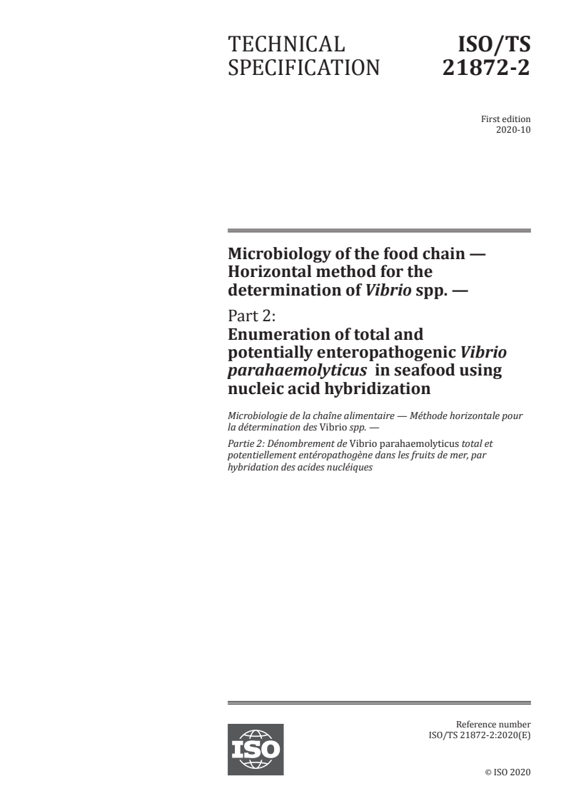 ISO/TS 21872-2:2020 - Microbiology of the food chain — Horizontal method for the determination of Vibrio spp. — Part 2: Enumeration of total and potentially enteropathogenic Vibrio parahaemolyticus in seafood using nucleic acid hybridization
Released:10/27/2020