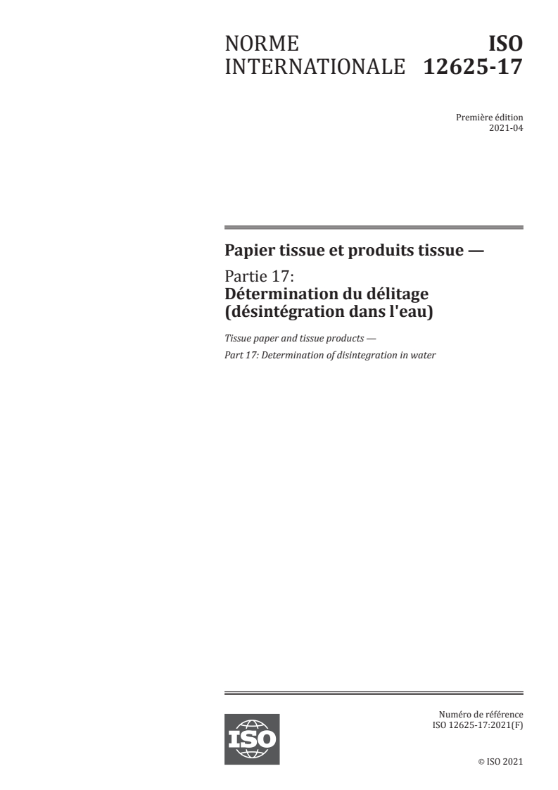 ISO 12625-17:2021 - Papier tissue et produits tissue — Partie 17: Détermination du délitage (désintégration dans l'eau)
Released:4/19/2021