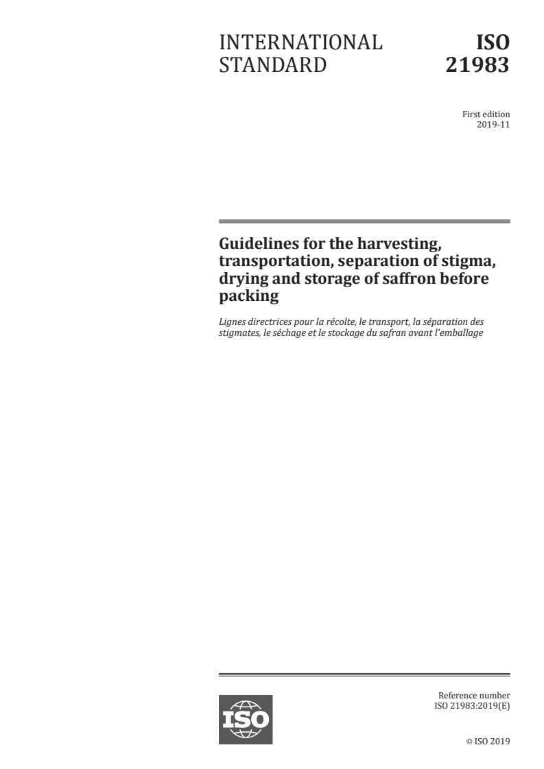 ISO 21983:2019 - Guidelines for the harvesting, transportation, separation of stigma, drying and storage of saffron before packing
Released:11/7/2019