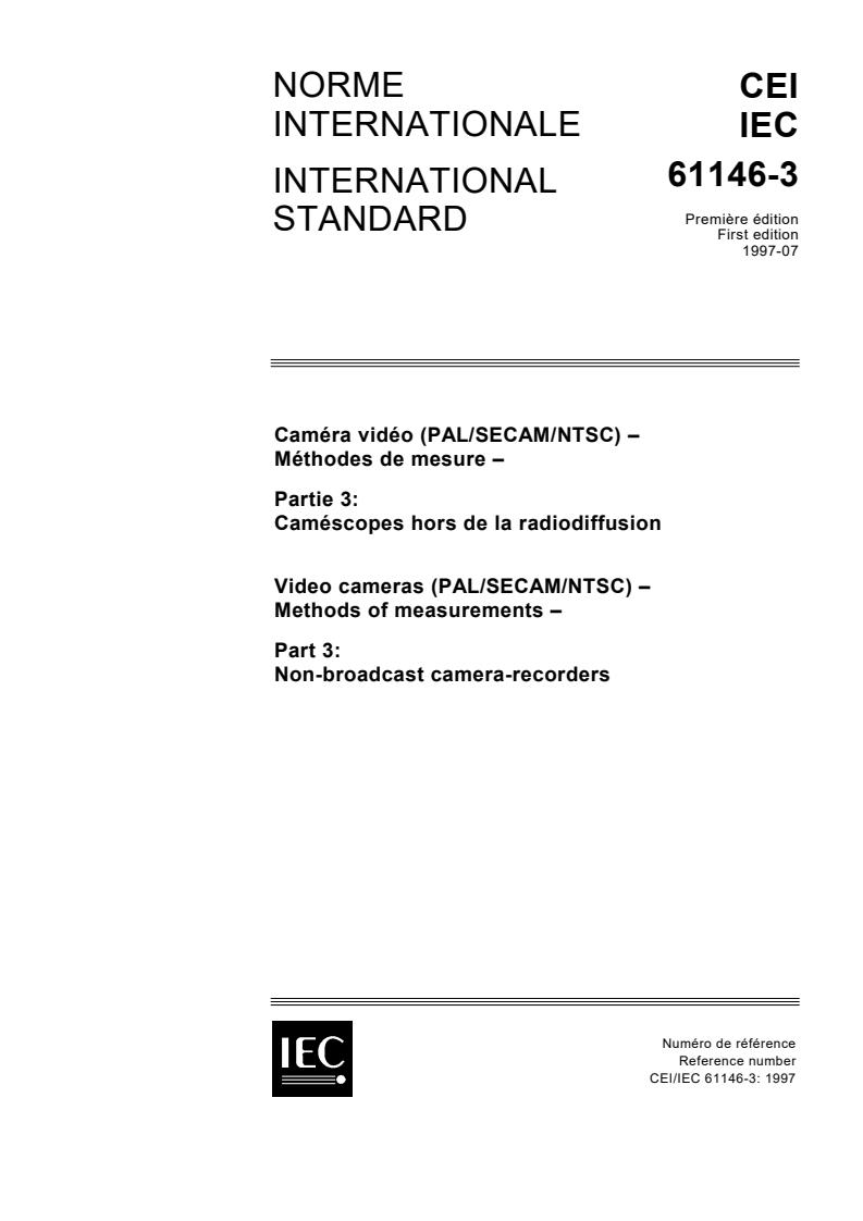 IEC 61146-3:1997 - Video cameras (PAL/SECAM/NTSC) - Methods of measurement - Part 3: Non-broadcast camera-recorders