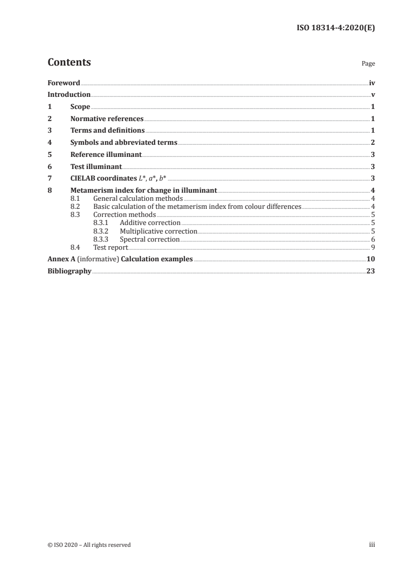ISO 18314-4:2020 - Analytical colorimetry — Part 4: Metamerism index for pairs of samples for change of illuminant
Released:8/14/2020