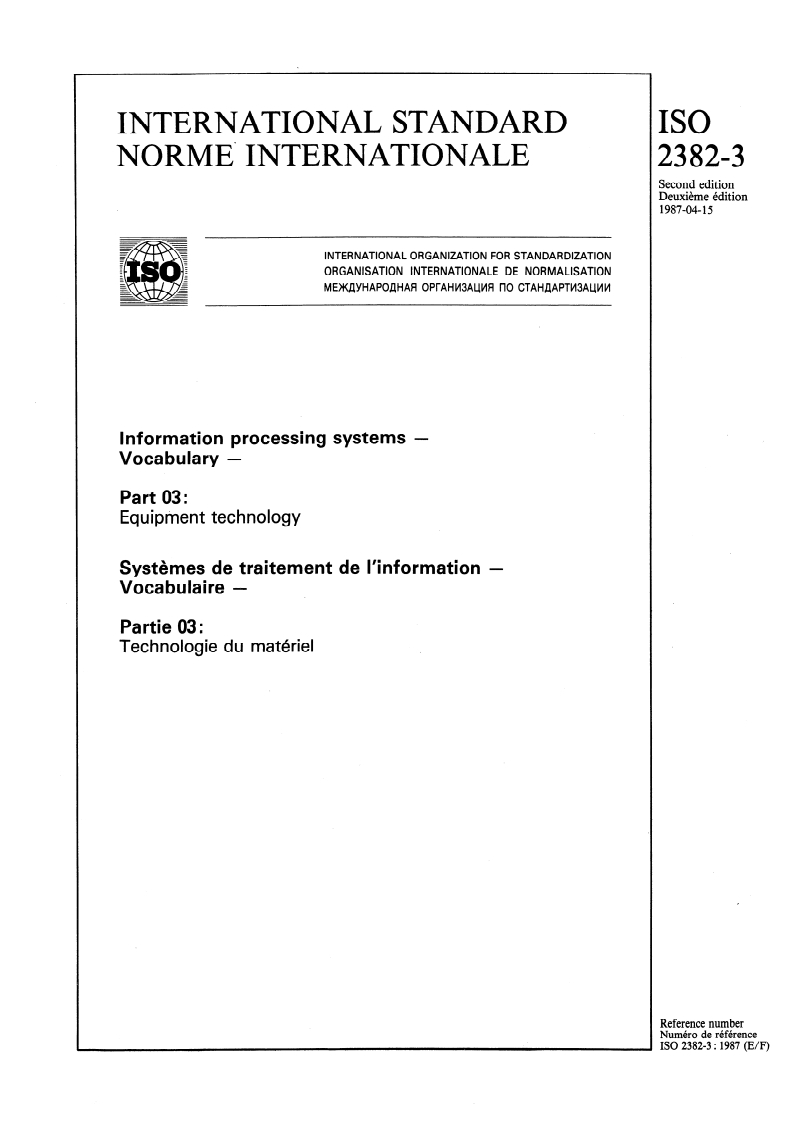 ISO 2382-3:1987 - Information processing systems — Vocabulary — Part 3: Equipment technology
Released:4/16/1987