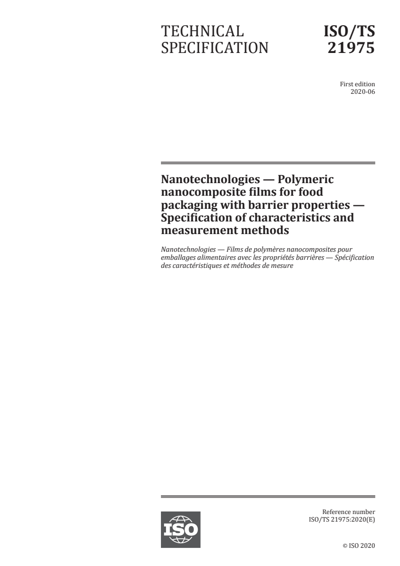 ISO/TS 21975:2020 - Nanotechnologies — Polymeric nanocomposite films for food packaging with barrier properties — Specification of characteristics and measurement methods
Released:6/25/2020