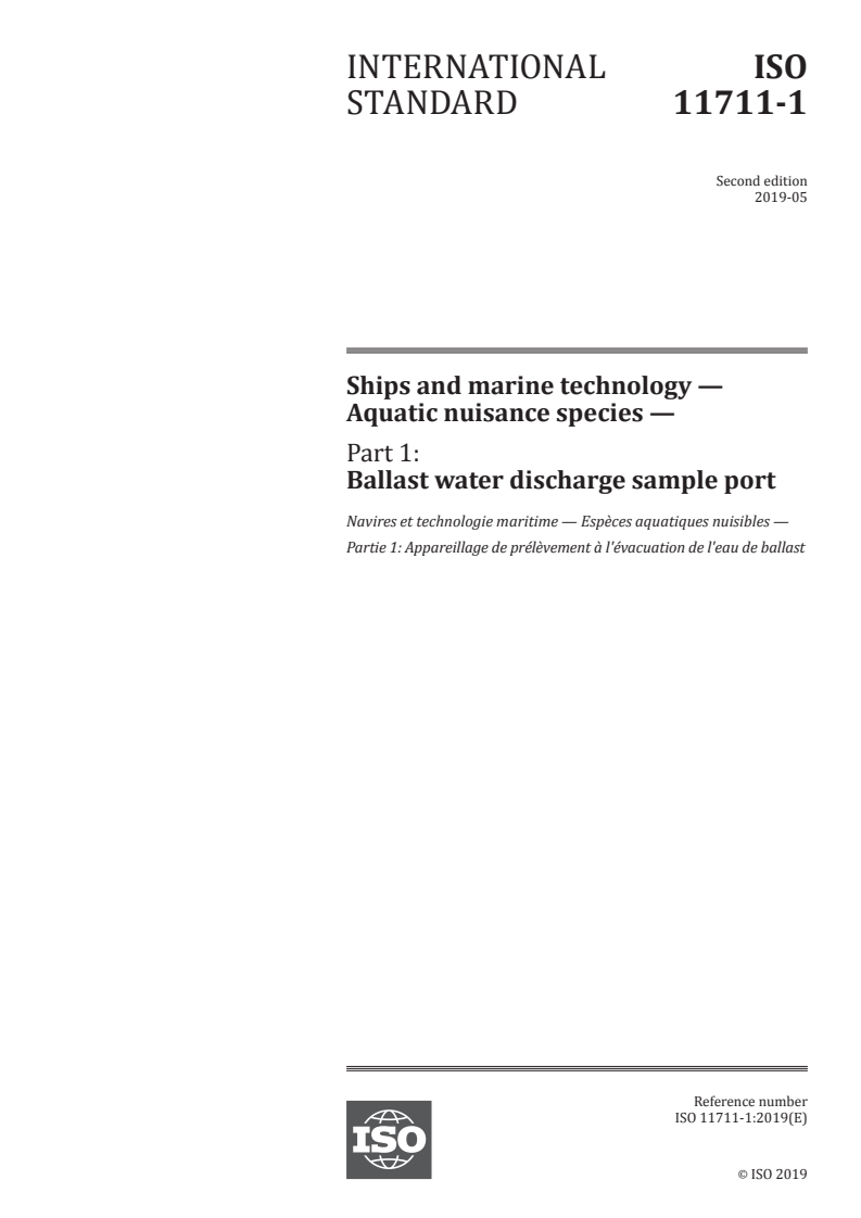 ISO 11711-1:2019 - Ships and marine technology — Aquatic nuisance species — Part 1: Ballast water discharge sample port
Released:5/20/2019