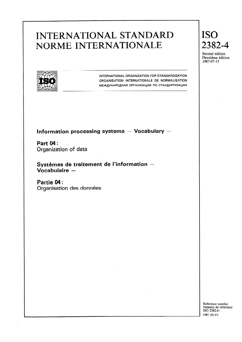 ISO 2382-4:1987 - Information processing systems — Vocabulary — Part 4: Organization of data
Released:7/2/1987