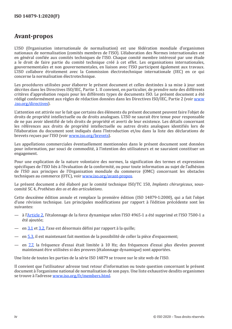 ISO 14879-1:2020 ISO 14879-1:2020 - Implants chirurgicaux — Prothèses totales de l'articulation du genou — Partie 1: Détermination des propriétés d'endurance des embases tibiales
Released:7/20/2020 - Page 4 preview