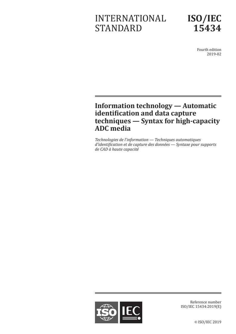 ISO/IEC 15434:2019 - Information technology — Automatic identification and data capture techniques — Syntax for high-capacity ADC media
Released:2/27/2019